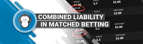 Combined liability and matched betting 